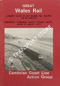Great Wales Rail - A Route Guide to the Scenic Rail Routes of Mid Wales - Cambrian, Cambrian Coast, Conwy Valley, Heart of Wales Lines by BARTON, Robert; HOOPER-IMMINS, Michel L. & WATSON, Mike